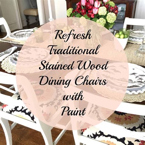 Dining Room Refresh--Painting Traditional Chairs | Classic Casual Home