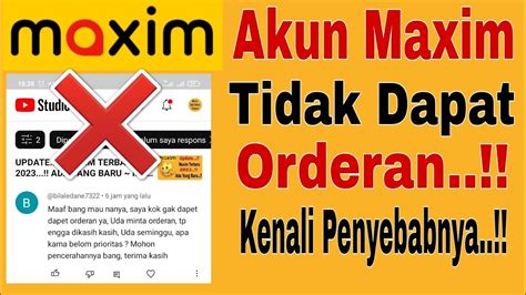 AKUN MAXIM TIDAK DAPAT ORDERAN PENYEBAB AKUN MAXIM TIDAK DAPAT