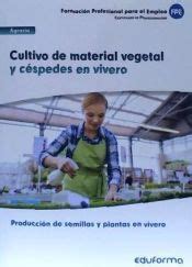 CULTIVO DE MATERIAL VEGETAL Y CESPEDES EN VIVERO CERTIFICADOS DE