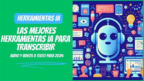 Las Mejores Herramientas IA Para Transcribir Audio Y Videos A Texto