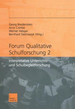 Forum Qualitative Schulforschung Von Georg Breidenstein Arno Combe