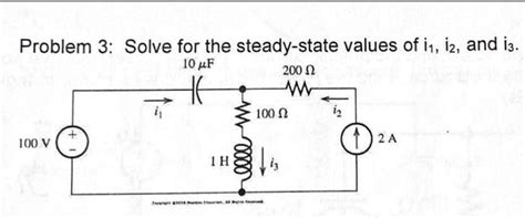 Solved Problem 3 Solve For The Steady State Values Of