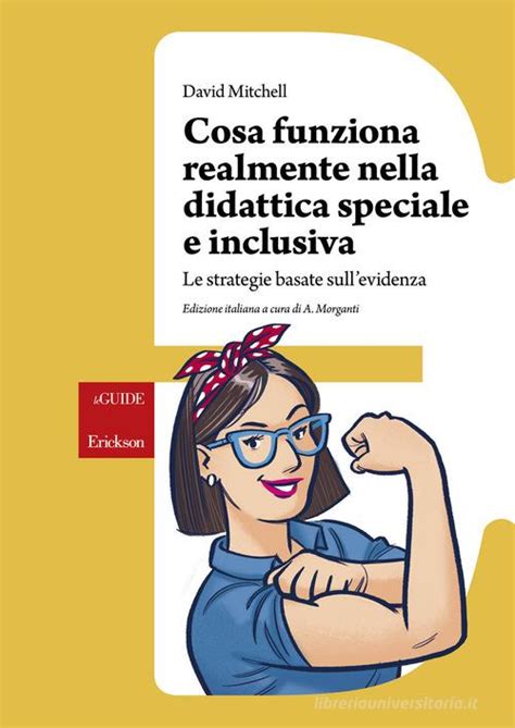 Cosa Realmente Funziona Nella Didattica Speciale E Inclusiva Le