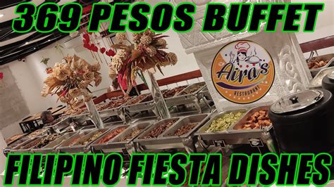 369 ONLY FILIPINO FIESTA BUFFET AIRAS RESTAURANT YouTube