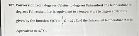 Solved 107. Conversion from degrees Celsius to degrees | Chegg.com