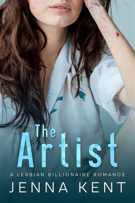 The Artist A Lesbian Billionaire Instalove Romance A