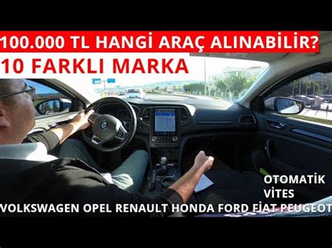 100 000 TLye Alınabilecek Otomatik Vitesli Araçlar Hangi Markayı