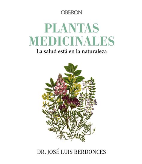 Plantas Medicinales La Salud Está En La Naturaleza Hablamos De Libros