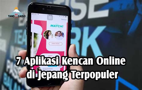 Aplikasi Kencan Online Di Jepang Terpopuler Dan Gratis Tanogaido