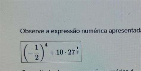 Observe A Expressão Numérica Apresentada No Quadro Abaixo O Resultado