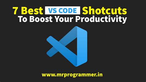 7 Vs Code Shortcuts To Boost Up Your Productivity - Mr Programmer