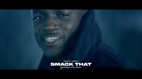 Akon Feat Eminem Smack That Drill Remix Youtube