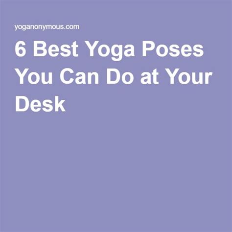 The Words Best Yoga Poses You Can Do At Your Desk On A Purple Background