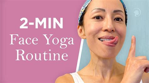 2 Minute Face Yoga For A Refreshed And Youthful Look