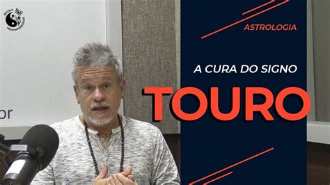 A cura do signo Otávio Leal Touro YouTube