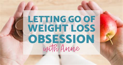 Letting Go Of Weight Loss Obsession With Anne Barb Raveling