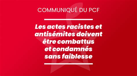 Les Actes Racistes Et Antisémites Doivent être Combattus Et Condamnés