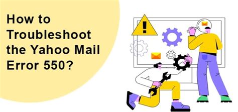 How To Fix Yahoo Mail Error 550 5 Easy Solutions Mailing Email