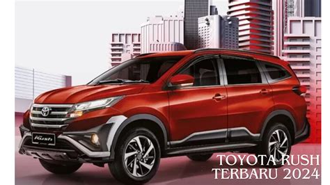 Toyota Rush Terbaru 2024 SUV Gagah Dengan Mesin Hybrid Untuk Performa