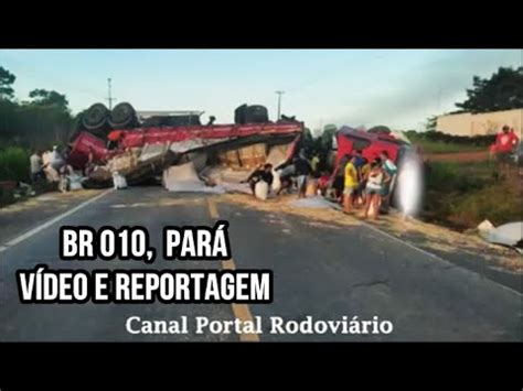 Duas carretas e uma van tombam após colisão na BR 010 no Pará YouTube