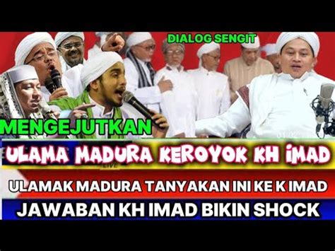 Makin Gencarkh Imaduddin Di Ker Y K Pertanyaan Ulamak Madura Masalah