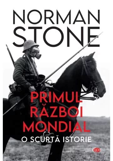 Recomandare Carte De Istorie Primul Razboi Mondial O Scurta Istorie