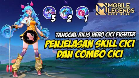 CATAT TANGGAL RILIS HERO CICI FIGHTER BARU SKILL CICI MOBILE LEGENDS