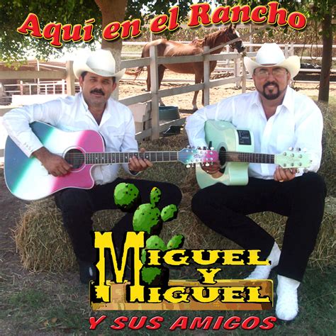 Solo Para Pedas: Miguel y Miguel - Aqui En El Rancho Con Sus Amigos