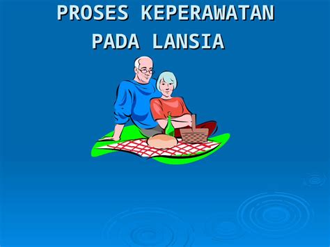 Ppt Proses Keperawatan Pd Lansia Dokumen Tips