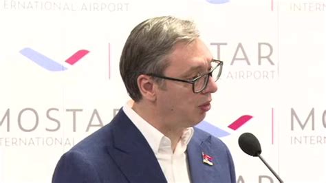 Vučić u Mostaru Očekuju me važni susreti najvažniji je onaj sa