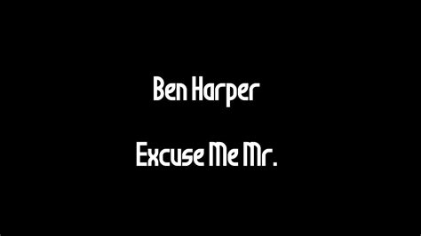 Ben Harper Excuse Me Mr Lyrics Video Youtube