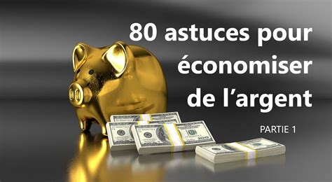 Astuces Pour Conomiser De Largent Rapidement Gerer Ses Finances