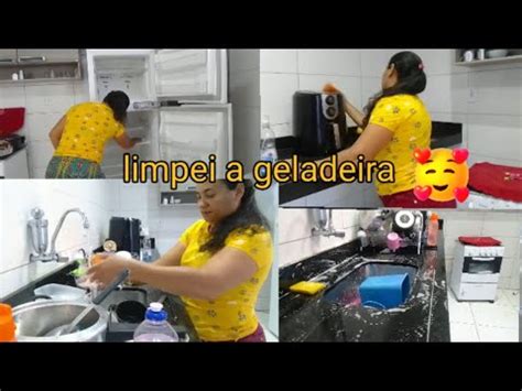 limpeza da cozinha limpei a geladeira lavei as louça YouTube