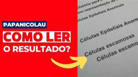 Como Ler O Resultado Do Preventivo Papanicolau Youtube