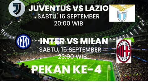 Jadwal Liga Italia Malam Ini JUVE Vs LAZIO INTER Vs MILAN Liga