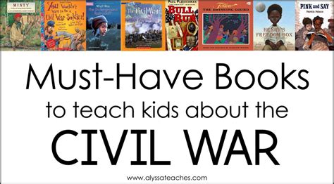 Must-Have Civil War Books for Kids - Alyssa Teaches