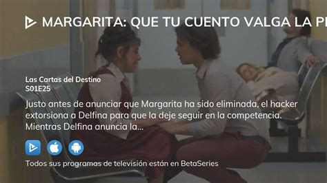 Ver Margarita Que Tu Cuento Valga La Pena Temporada Episodio