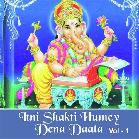 Itni Shakti Humey Dena Daata, Vol. 1 Songs Download - Free Online Songs @ JioSaavn