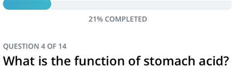 Solved: 21% COMPLETED QUESTION 4 OF 14 What is the function of stomach ...