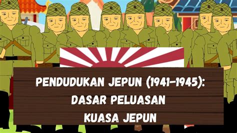 Pendudukan Jepun 1941 1945 Dasar Peluasan Kuasa Jepun Youtube