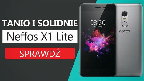 Tani Ale Solidny Smartfon Test Neffos X1 LITE YouTube