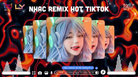 Nhạc Trẻ Remix Hay Nhất Hiện Nay NONSTOP VINAHOUSE FULL TRACKS NHẠC REMIX HOT