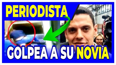 Periodista Juan Fernando Barona Golpeando A Su Novia Youtube