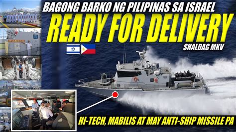 READY FOR DELIVERY BAGONG BARKO NG NAVY INILUNSAD SA ISRAEL MAY