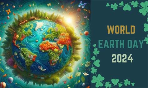 World Earth Day Theme And Host Country Janot Loralee