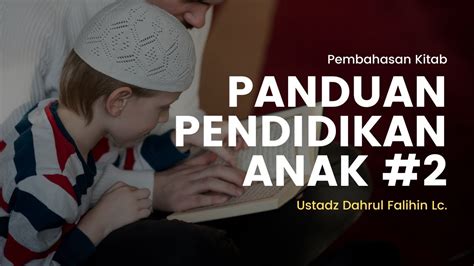 LIVE PANDUAN PENDIDIKAN ANAK 2 Ustadz Dahrul Falihin Lc