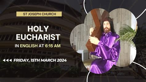 Daily Live Holy Eucharist Daily Mass At 6 15 Am Fri 15th March 2024