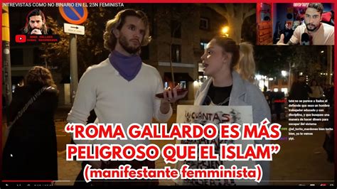 MANIFESTANTE FEMINISTA UN VÍDEO DE ROMA GALLARDO ES MÁS PELIGROSO QUE