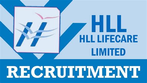 Hll Lifecare Recruitment 2024 Monthly Salary Up To 32500 Check Post Qualification Age And