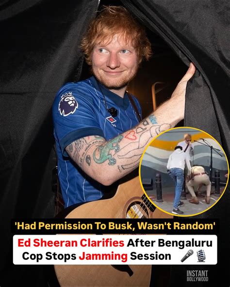After the Bengaluru Police reportedly stopped English singer-songwriter ...